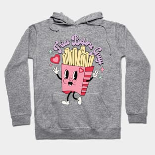 Fries Before Guys Hoodie